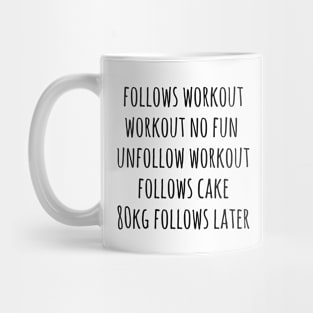 Follow and unfollow Mug